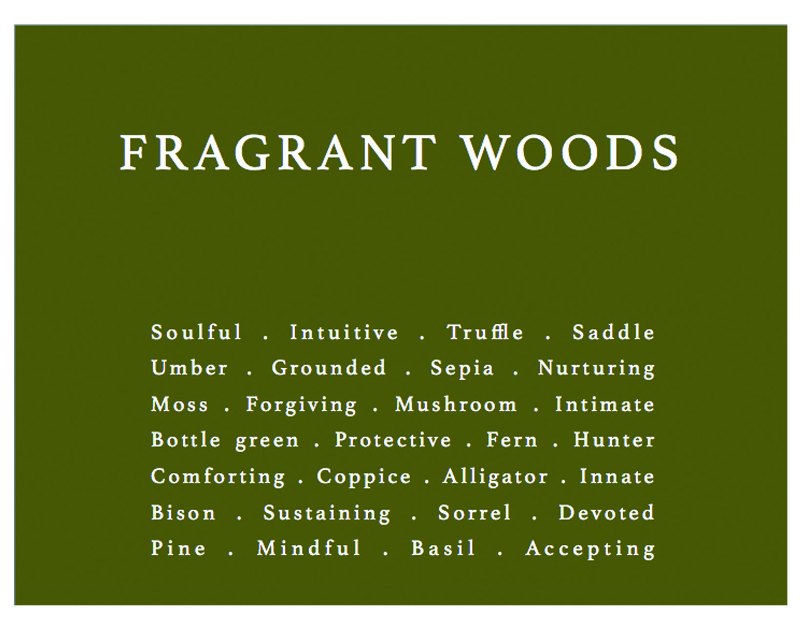fragrant woods